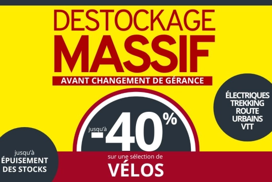 Grand destockage - jusqu'à 40% de remise sur les vélos